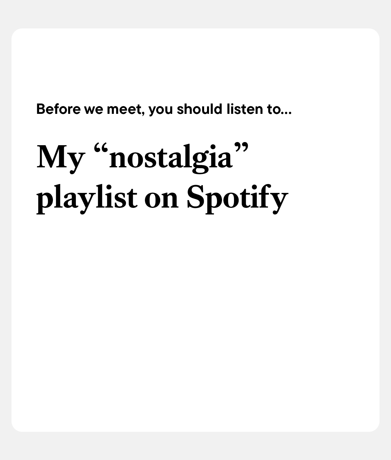 best hinge prompts: before we meet you should listen to